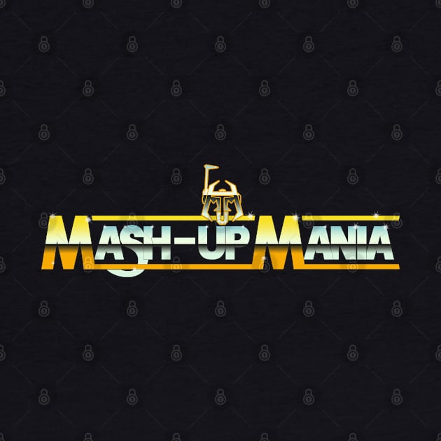 MASH UP MANIA by MandalorianMashUps